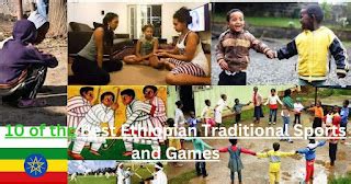 10 of the Best Ethiopian Traditional Sports and Games.